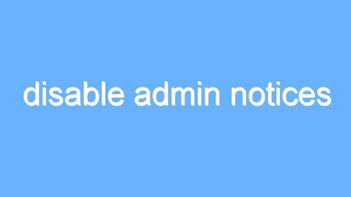 disable admin notices