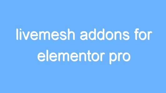 livemesh addons for elementor pro