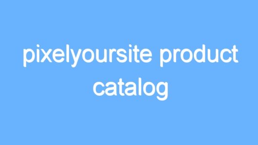 pixelyoursite product catalog