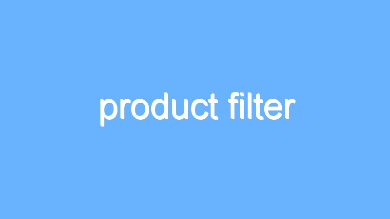 product filter 1 product filter