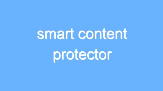 smart content protector
