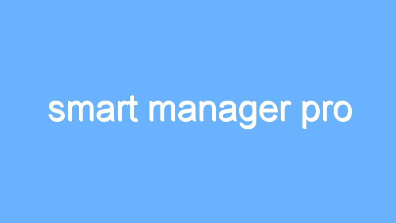 smart manager pro