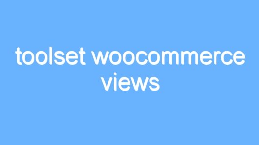 toolset woocommerce views