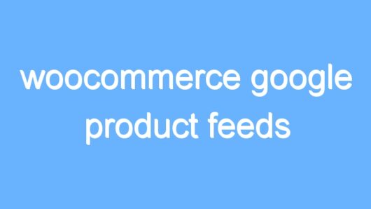 woocommerce google product feeds