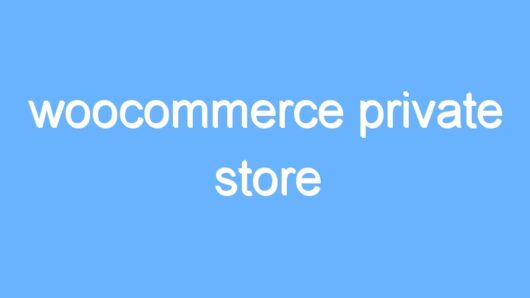 woocommerce private store