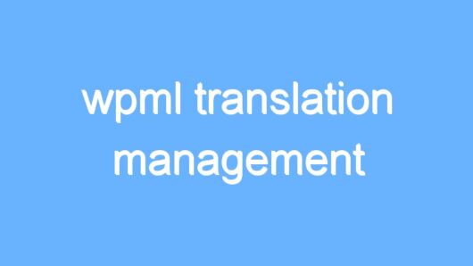 wpml translation management