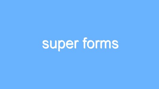 super forms